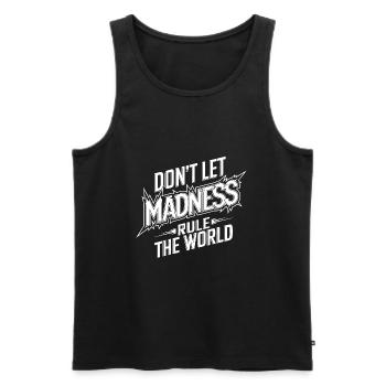 Stop the madness - Men's Premium Organic Tank Top - black - Front - AI Model Male 178 light (178cm)