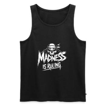 Madness rules the world Motivation Hope - Men's Premium Organic Tank Top - black - Front - AI Model Male 178 light (178cm)