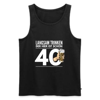 Langsam Trinken, der hier ist schon 40 - Männer Premium Bio Tank Top - Schwarz - Vorne - AI Model Male 178 light (178cm)