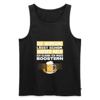 Ich Glaube Ich Muss Boostern Lustiger Bier Spruch - Männer Premium Bio Tank Top - Schwarz - Vorne - Michal (187cm)
