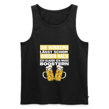 Ich Glaube Ich Muss Boostern Lustiger Bier Spruch - Männer Premium Bio Tank Top - Schwarz - Vorne - Michal (187cm)