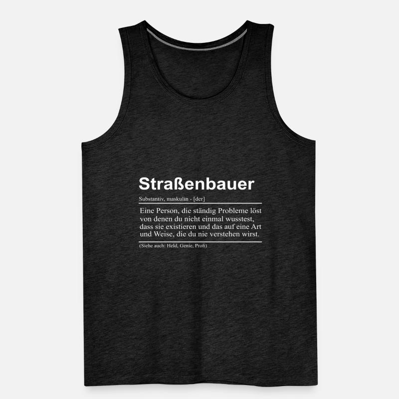 Road builder road construction saying gift Men's Premium Organic Tank Top