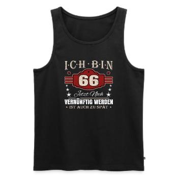 66. Geburtstag Spruch Vernünftig Werden - Männer Premium Bio Tank Top - Schwarz - Vorne - Michal (187cm)