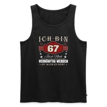67. Geburtstag Spruch Vernünftig Werden - Männer Premium Bio Tank Top - Schwarz - Vorne - Michal (187cm)