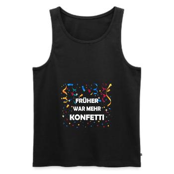 Früher War Mehr Konfetti Kölner Karneval Fasching - Männer Premium Bio Tank Top - Schwarz - Vorne - AI Model Male 178 light (178cm)