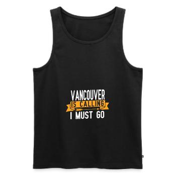Vancouver calls and I have to go - Men's Premium Organic Tank Top - black - Front - Michal (187cm)