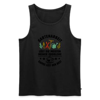 Gartenarbeit löst meine Probleme - Kaffee Spruch - Männer Premium Bio Tank Top - Schwarz - Vorne - Michal (187cm)