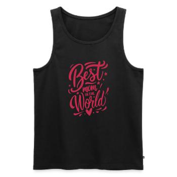 Best Mom In The World - Mother's Day - Saying - Men's Premium Organic Tank Top - black - Front - Michal (187cm)