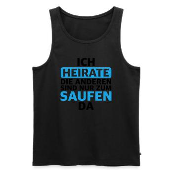Ich heirate Die anderen sind nur zum saufen da - Männer Premium Bio Tank Top - Schwarz - Vorne - Michal (187cm)