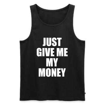 Just give me my money - Débardeur bio Premium Homme - noir - Devant - Michal (187cm)