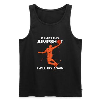If I miss this jumpshot, I won't - Men's Premium Organic Tank Top - black - Front - AI Model Male 178 light (178cm)