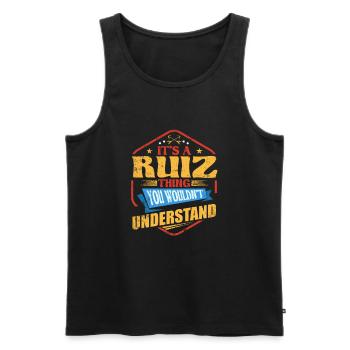 It's a Ruiz Thing Funny Last Name Humor Fami - Men's Premium Organic Tank Top - black - Front - Michal (187cm)