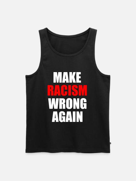 make racism wrong again - Débardeur bio Premium Homme - noir