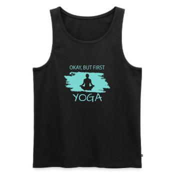 Okay but first Yoga - Männer Premium Bio Tank Top - Schwarz - Vorne - Michal (187cm)