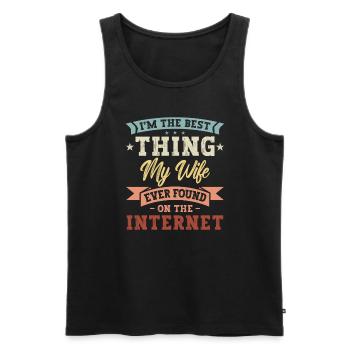 The Best Thing My Wife Ever Found On The Internet - Men's Premium Organic Tank Top - black - Front - AI Model Male 178 light (178cm)