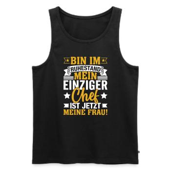 Fun Rente Spruch Frau Chef - Männer Premium Bio Tank Top - Schwarz - Vorne - Michal (187cm)