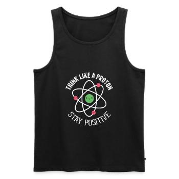 Think like a Proton Stay Positive Funny Science - Männer Premium Bio Tank Top - Schwarz - Vorne - Michal (187cm)