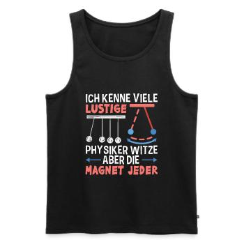 Lustige Physik Witz Geschenk Physiker Spruch Humor - Männer Premium Bio Tank Top - Schwarz - Vorne - AI Model Male 178 light (178cm)
