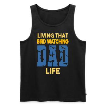 Living That Bird Watching Dad Life Vogelbeobachter - Männer Premium Bio Tank Top - Schwarz - Vorne - AI Model Male 178 light (178cm)