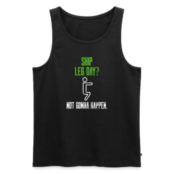 Fitnessstudio Fitness wird nicht passieren Beintag jeden Tag Spaß - Männer Premium Bio Tank Top - Schwarz - Vorne - AI Model Male 178 light (178cm)