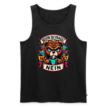 Bevor Du Fragst Nein Teddybär Kaffee Müde - Männer Premium Bio Tank Top - Schwarz - Vorne - Michal (187cm)