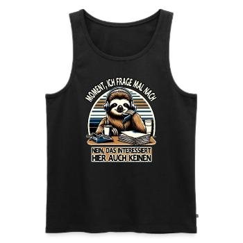 Moment Ich Frage Nach Faultier Call-Center - Männer Premium Bio Tank Top - Schwarz - Vorne - AI Model Male 178 light (178cm)
