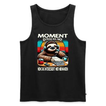Moment Ich Frage Nach Faultier Call-Center - Männer Premium Bio Tank Top - Schwarz - Vorne - AI Model Male 178 light (178cm)