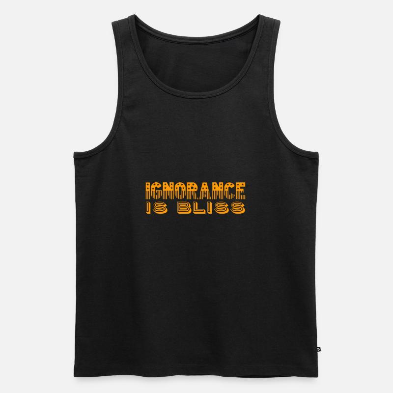ignorance is bliss - Männer Premium Bio Tank Top - Schwarz
