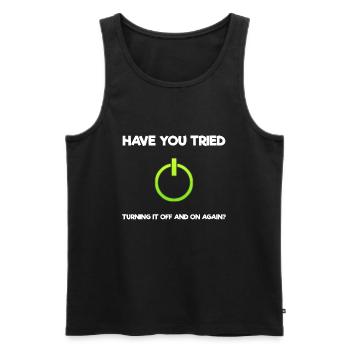 Have You Tried Turning It Off And On Again? - Männer Premium Bio Tank Top - Schwarz - Vorne - AI Model Male 178 light (178cm)