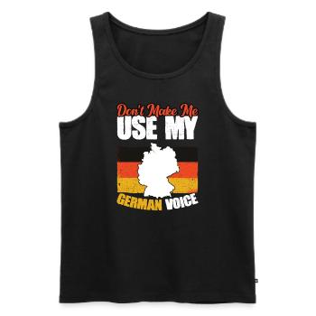 Bring mich nicht dazu, meine deutsche Stimme zu - Männer Premium Bio Tank Top - Schwarz - Vorne - Michal (187cm)