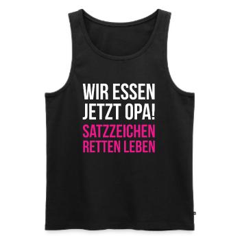 Wir essen jetzt Opa - Satzzeichen retten Leben - Männer Premium Bio Tank Top - Schwarz - Vorne - Michal (187cm)