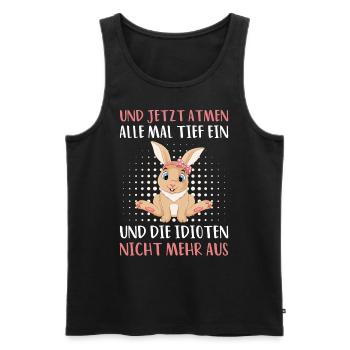 Und jetzt atmen alle mal tief ein und die Idioten - Männer Premium Bio Tank Top - Schwarz - Vorne - AI Model Male 178 light (178cm)