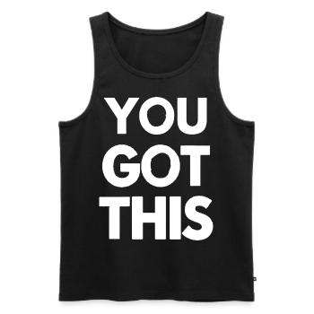 You Got This – Bold Black and White Quote Design - Men's Premium Organic Tank Top - black - Front - AI Model Male 178 light (178cm)