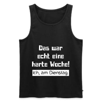 Das war echt eine harte Woche! Ich, am Dienstag. - Männer Premium Bio Tank Top - Schwarz - Vorne - Michal (187cm)