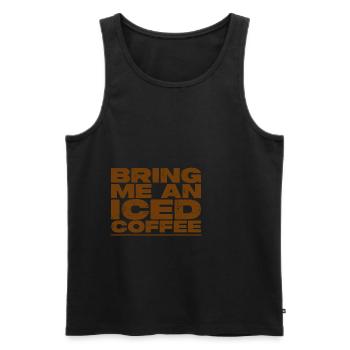 Bring Me An Iced Coffee 2 - Men's Premium Organic Tank Top - black - Front - Michal (187cm)