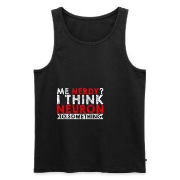 Me Nerdy, I Think Neuron To Something 3 - Men's Premium Organic Tank Top - black - Front - AI Model Male 178 light (178cm)