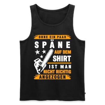 Kettensägen Holzfäller Späne Spruch - Männer Premium Bio Tank Top - Schwarz - Vorne - Michal (187cm)