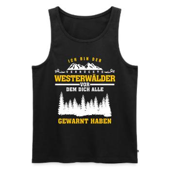 Westerwald verrückter Westerwälder Witz - Männer Premium Bio Tank Top - Schwarz - Vorne - AI Model Male 178 light (178cm)