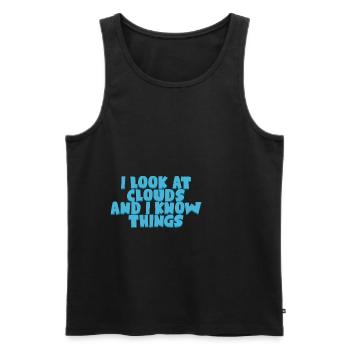 I look at clouds and I know things 4 - Men's Premium Organic Tank Top - black - Front - Michal (187cm)