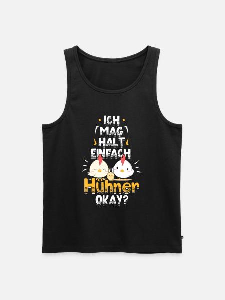 Huhn Hühner Spruch - Männer Premium Bio Tank Top - Schwarz