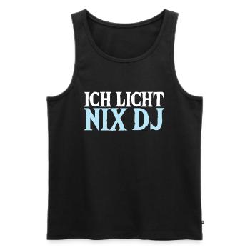 Ich Licht Nix DJ Lichttechniker Bühne Geschenk - Männer Premium Bio Tank Top - Schwarz - Vorne - Michal (187cm)