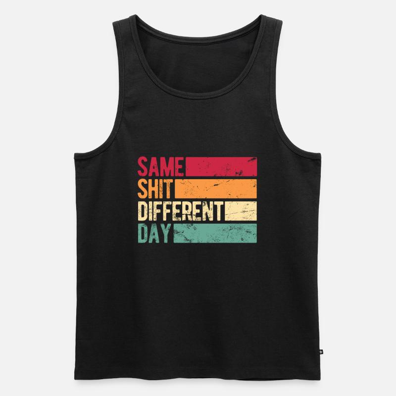 Same Shit - Different Day - Männer Premium Bio Tank Top - Schwarz