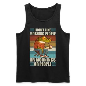 I don't like morning people Funny dad coffee - Men's Premium Organic Tank Top - black - Front - Michal (187cm)