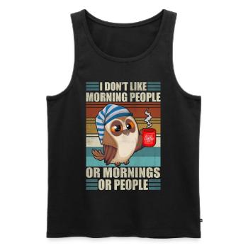 Ich mag keine Morgenmenschen Lustiger Kaffee Eule - Männer Premium Bio Tank Top - Schwarz - Vorne - Michal (187cm)