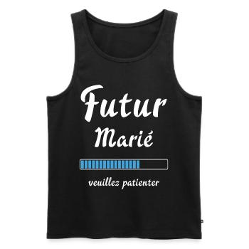 Futur marié veuillez patienter Humour mariage - Débardeur bio Premium Homme - noir - Devant - Michal (187cm)