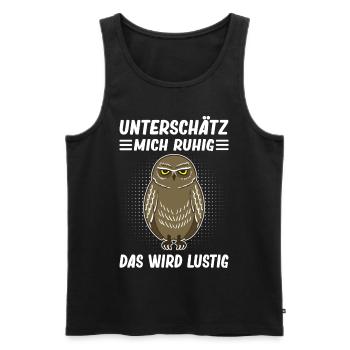 Lustiger Spruch Eule Motiv Statement Sarkasmus - Männer Premium Bio Tank Top - Schwarz - Vorne - Michal (187cm)