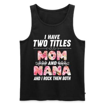 Muttertag Nana Mama Blumen - Männer Premium Bio Tank Top - Schwarz - Vorne - Michal (187cm)