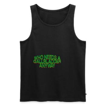 Who Needs A Gallbladder Anyway 3 - Men's Premium Organic Tank Top - black - Front - AI Model Male 178 light (178cm)