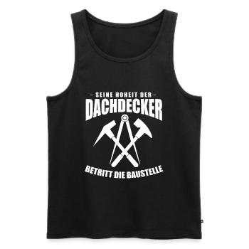 Seine Hoheit der Dachdecker betritt die Baustelle - Männer Premium Bio Tank Top - Schwarz - Vorne - Michal (187cm)