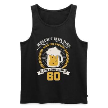 60 Geburtstag.Reicht mir das Bier ihr Narren.60ter - Männer Premium Bio Tank Top - Schwarz - Vorne - AI Model Male 178 light (178cm)